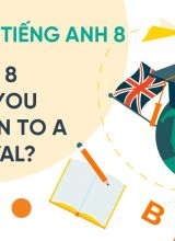 Unit 8 Have You Ever Been to a Festival - Tiếng Anh 8  -  Hoc10
